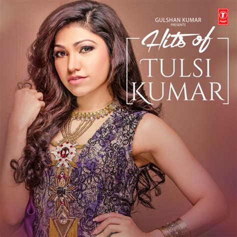 Hits Of Tulsi Kumar .